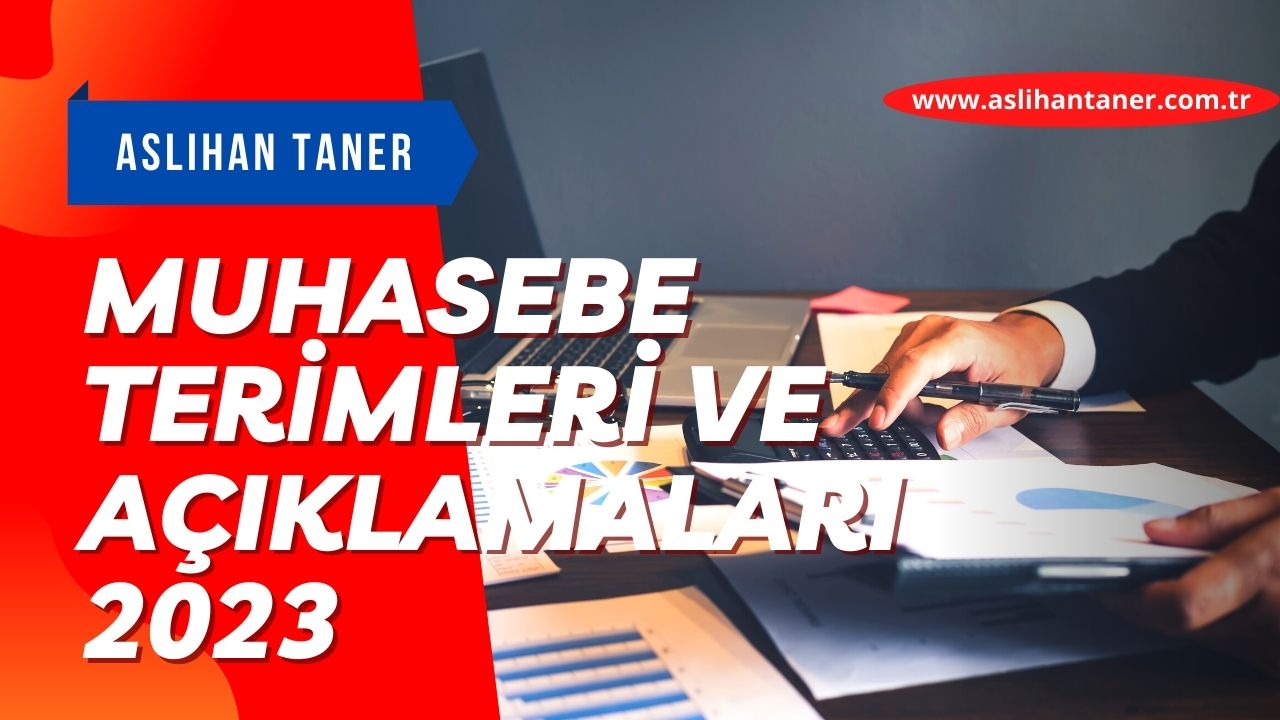 İzmit Mali Müşavir Muhasebe Terimleri ve Açıklamaları 2023